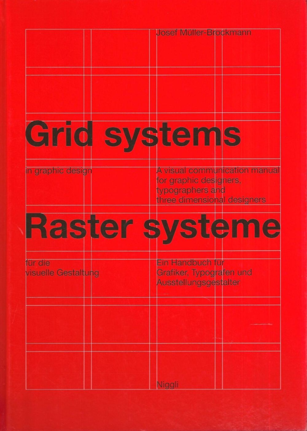 Josef-Müller-Brockmann, "Grid systems, Raster systeme”, 1981.